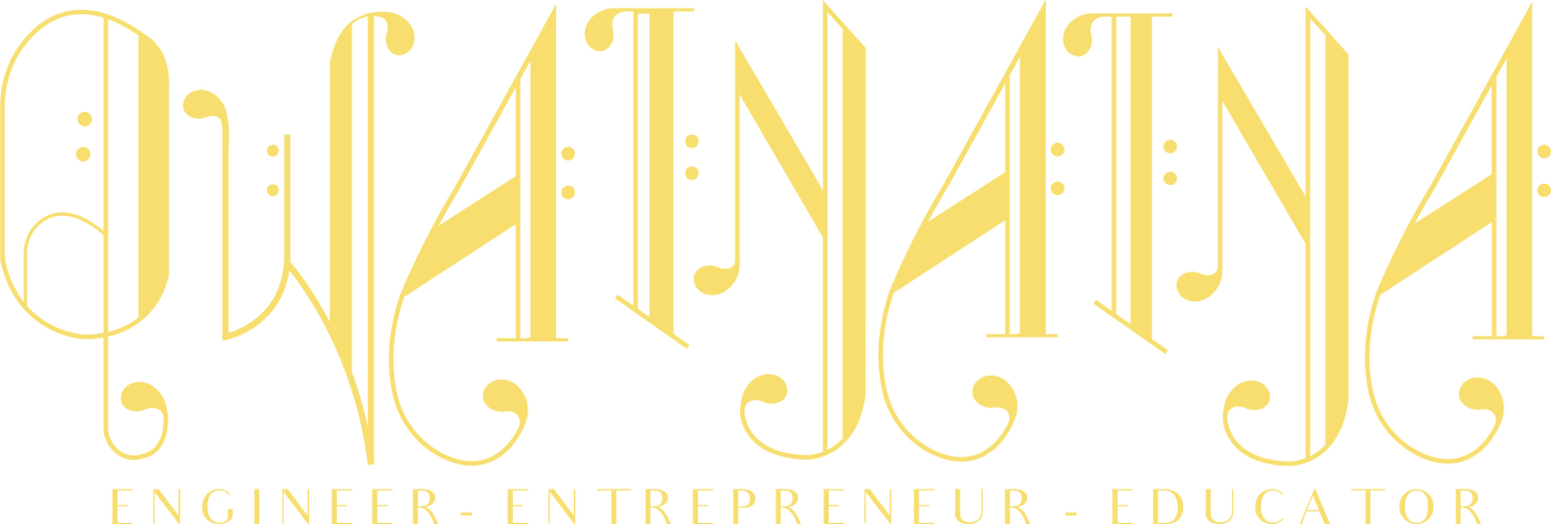 qwainaina: engineer, entrepreneur, educator